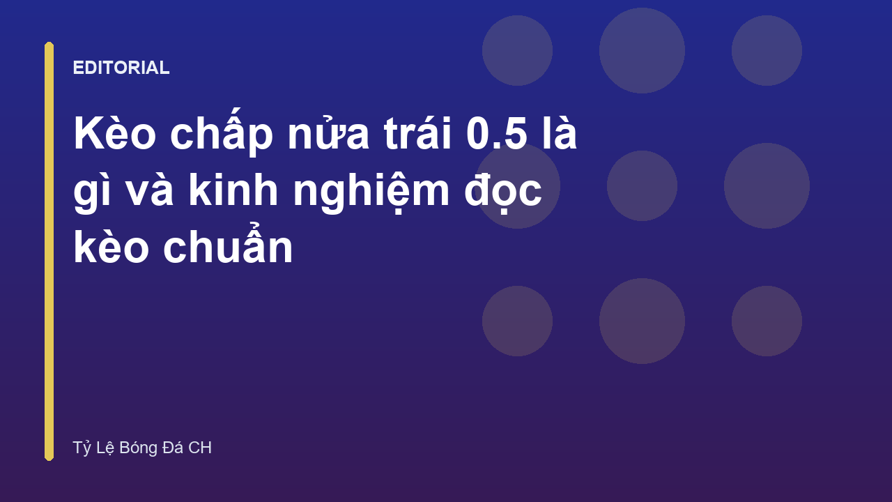 Minh họa kèo chấp nửa trái 0.5 trong bóng đá