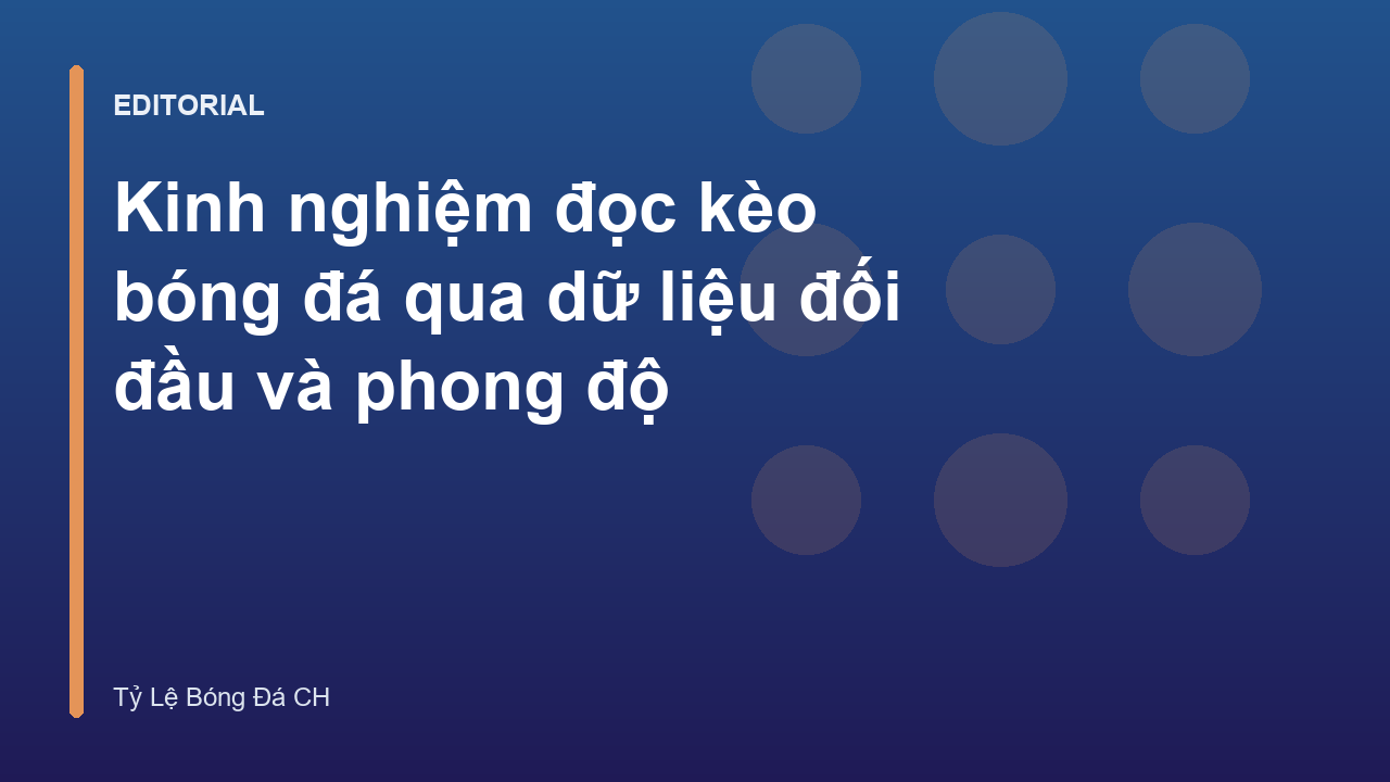 Phân tích dữ liệu đối đầu và phong độ trong bóng đá